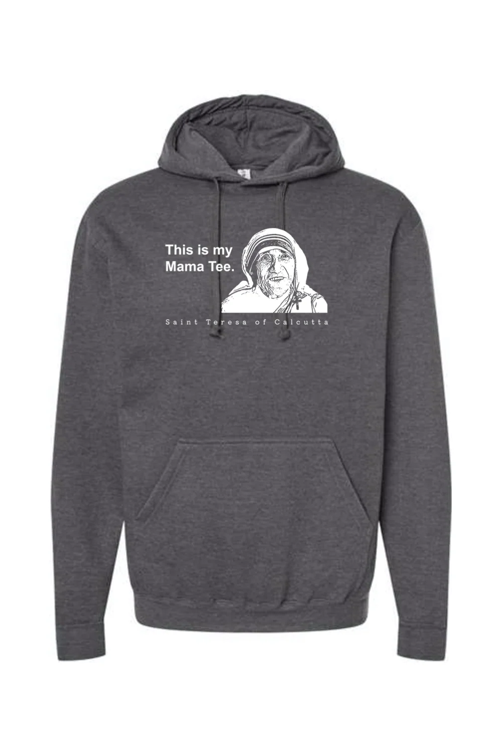 Mama Tee - Mother Teresa Hoodie Sweatshirt - Image 4