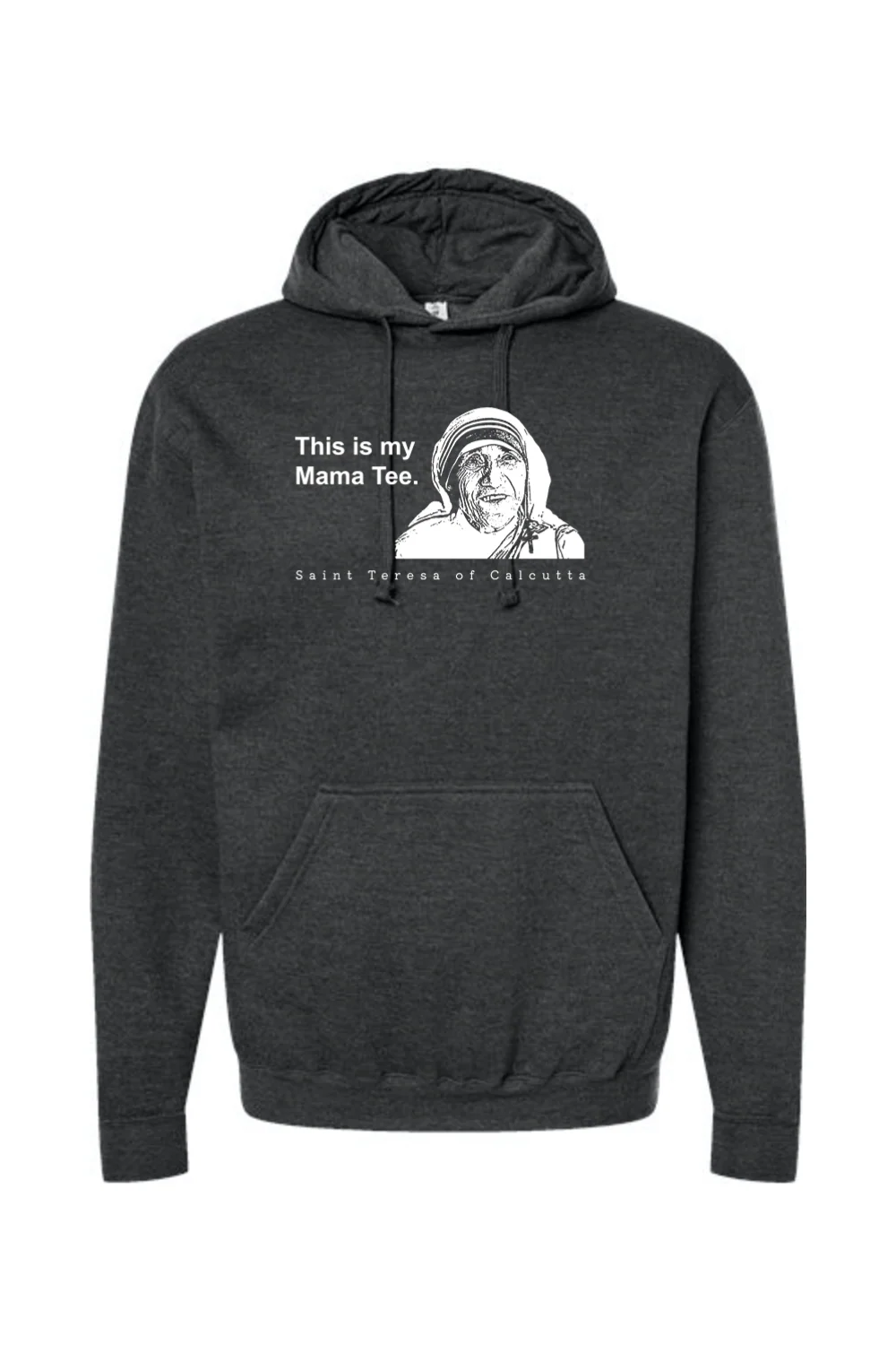 Mama Tee - Mother Teresa Hoodie Sweatshirt - Image 6