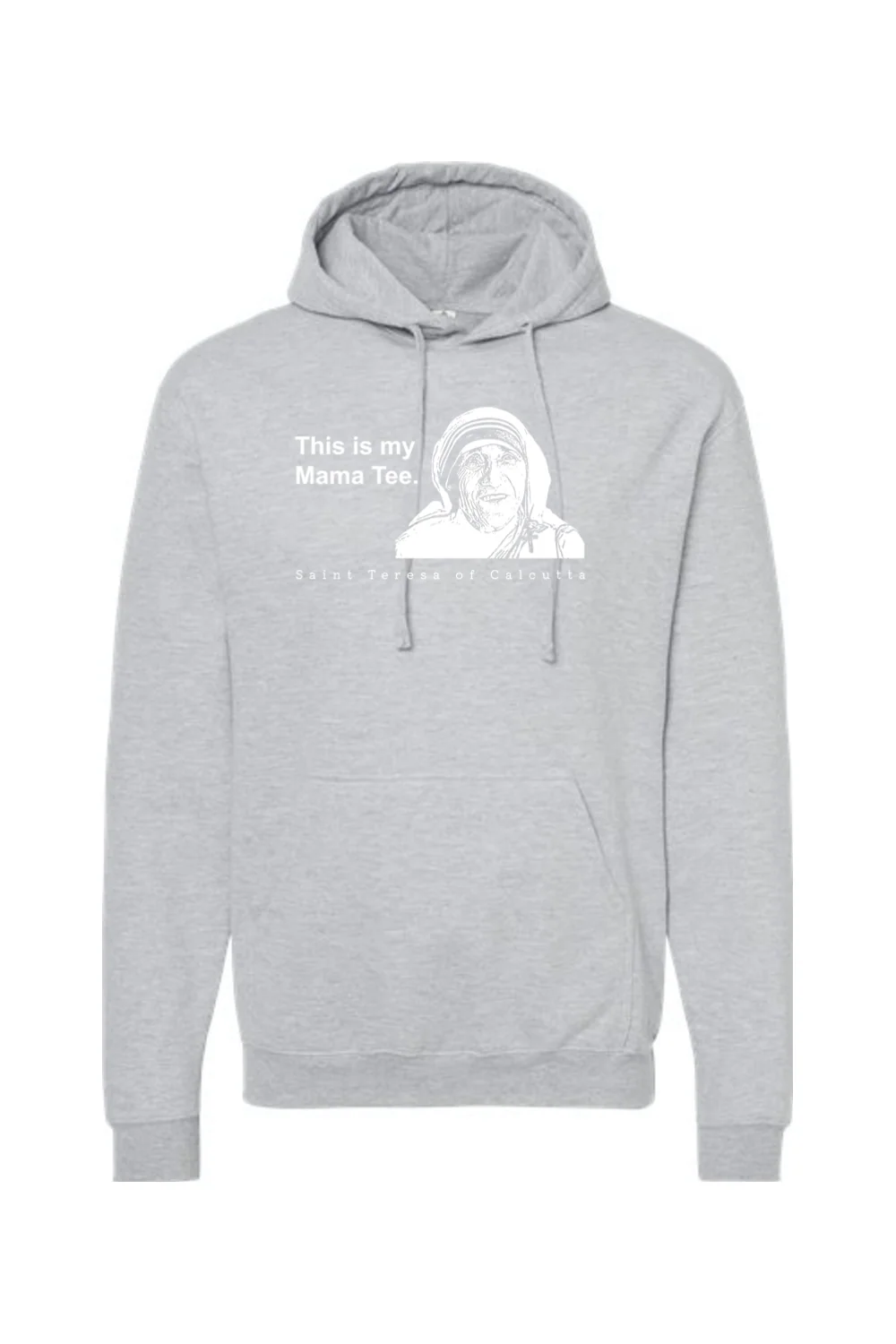 Mama Tee - Mother Teresa Hoodie Sweatshirt - Image 7