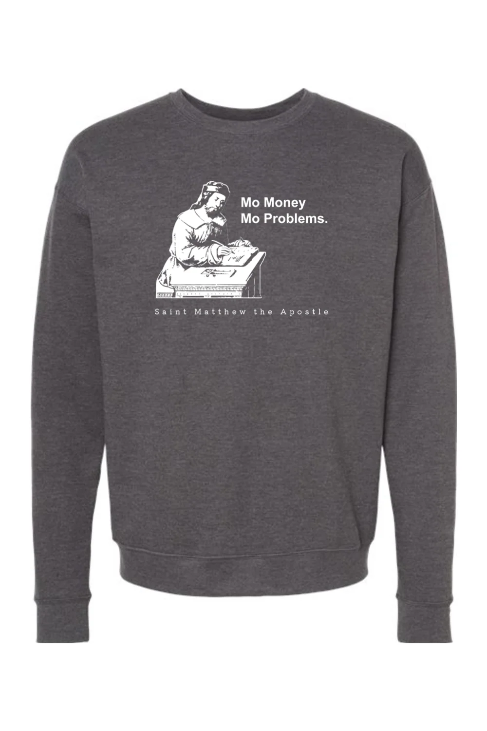 Mo Money Mo Problems - St. Matthew Crewneck Sweatshirt - Image 3