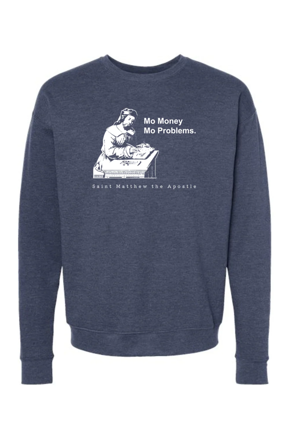 Mo Money Mo Problems - St. Matthew Crewneck Sweatshirt - Image 4