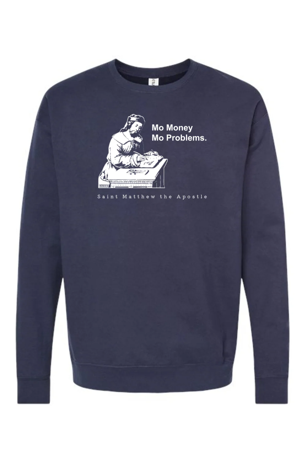 Mo Money Mo Problems - St. Matthew Crewneck Sweatshirt - Image 7