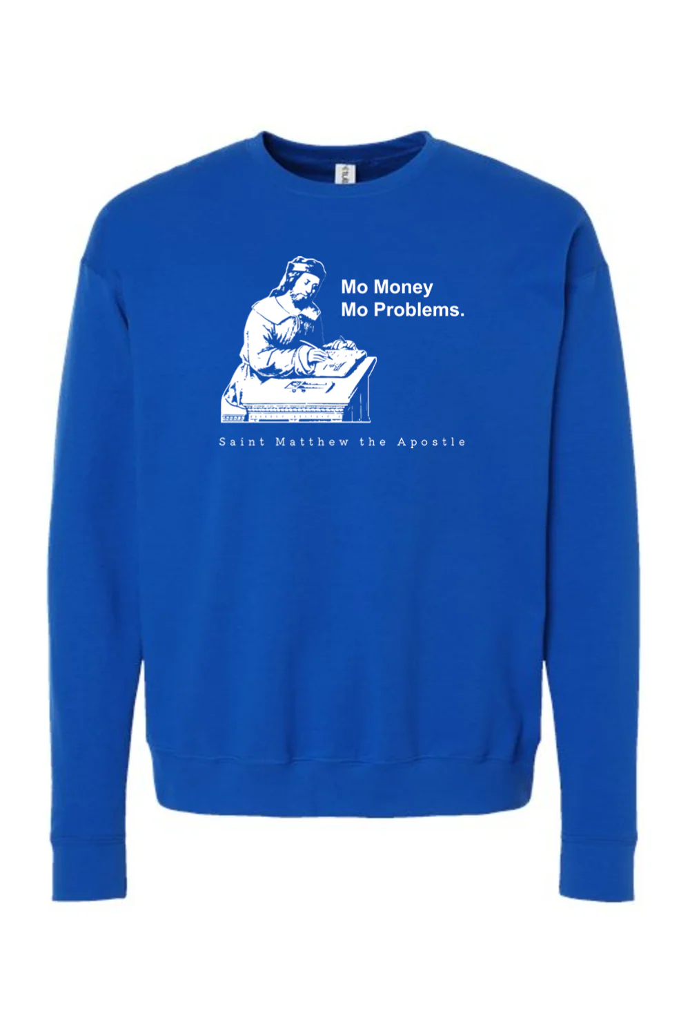 Mo Money Mo Problems - St. Matthew Crewneck Sweatshirt - Image 9