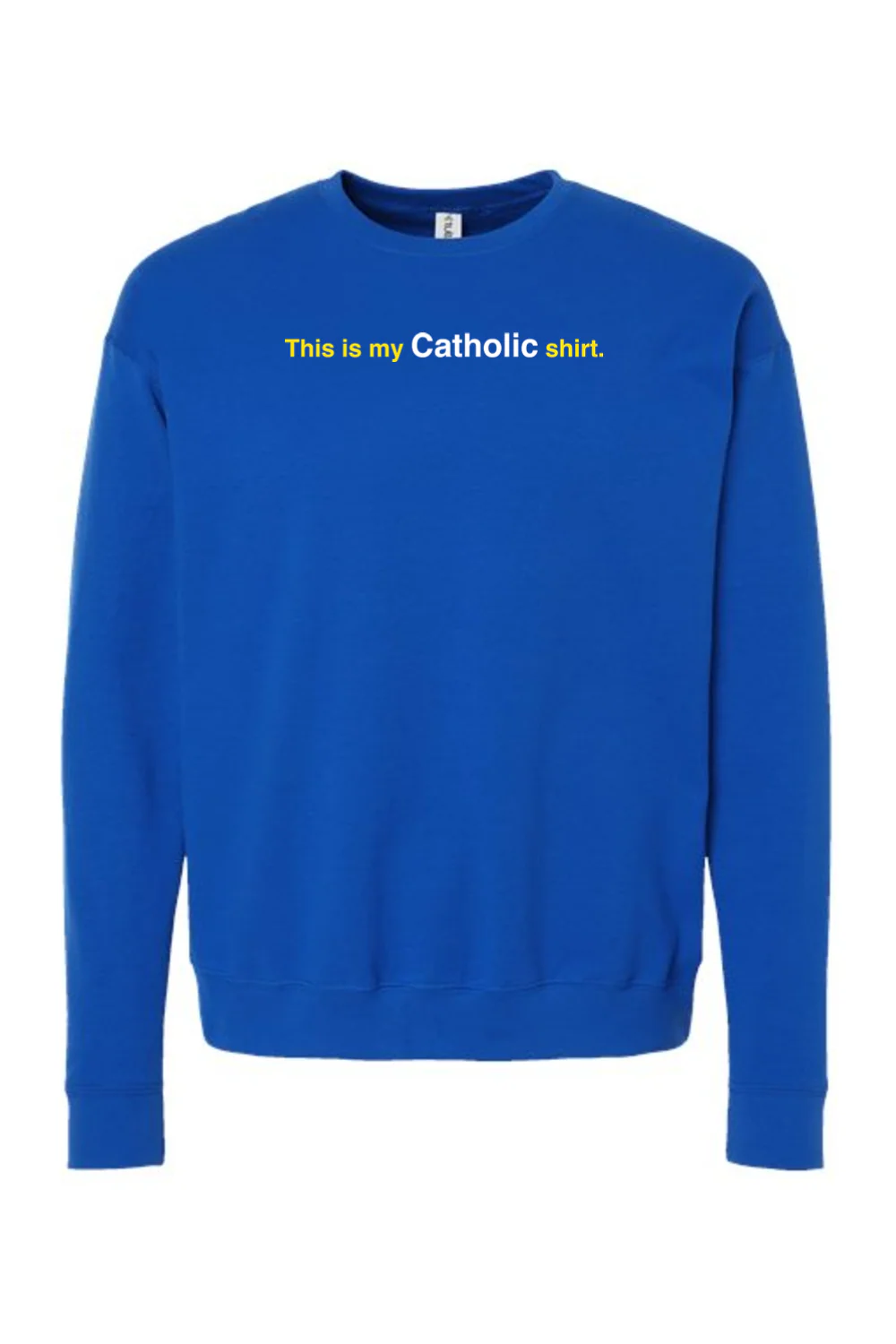 My Catholic Shirt - My Catholic Shirt Crewneck Sweatshirt - Image 8