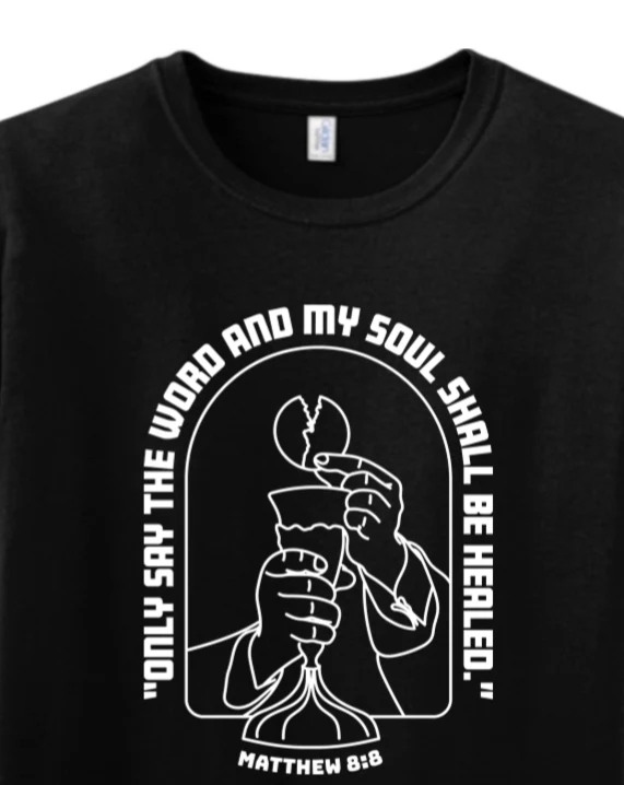 My Soul Shall Be Healed - Matthew 8:8 Adult T-Shirt - Image 2