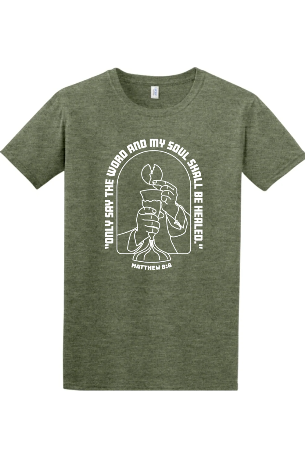 My Soul Shall Be Healed - Matthew 8:8 Adult T-Shirt - Image 3