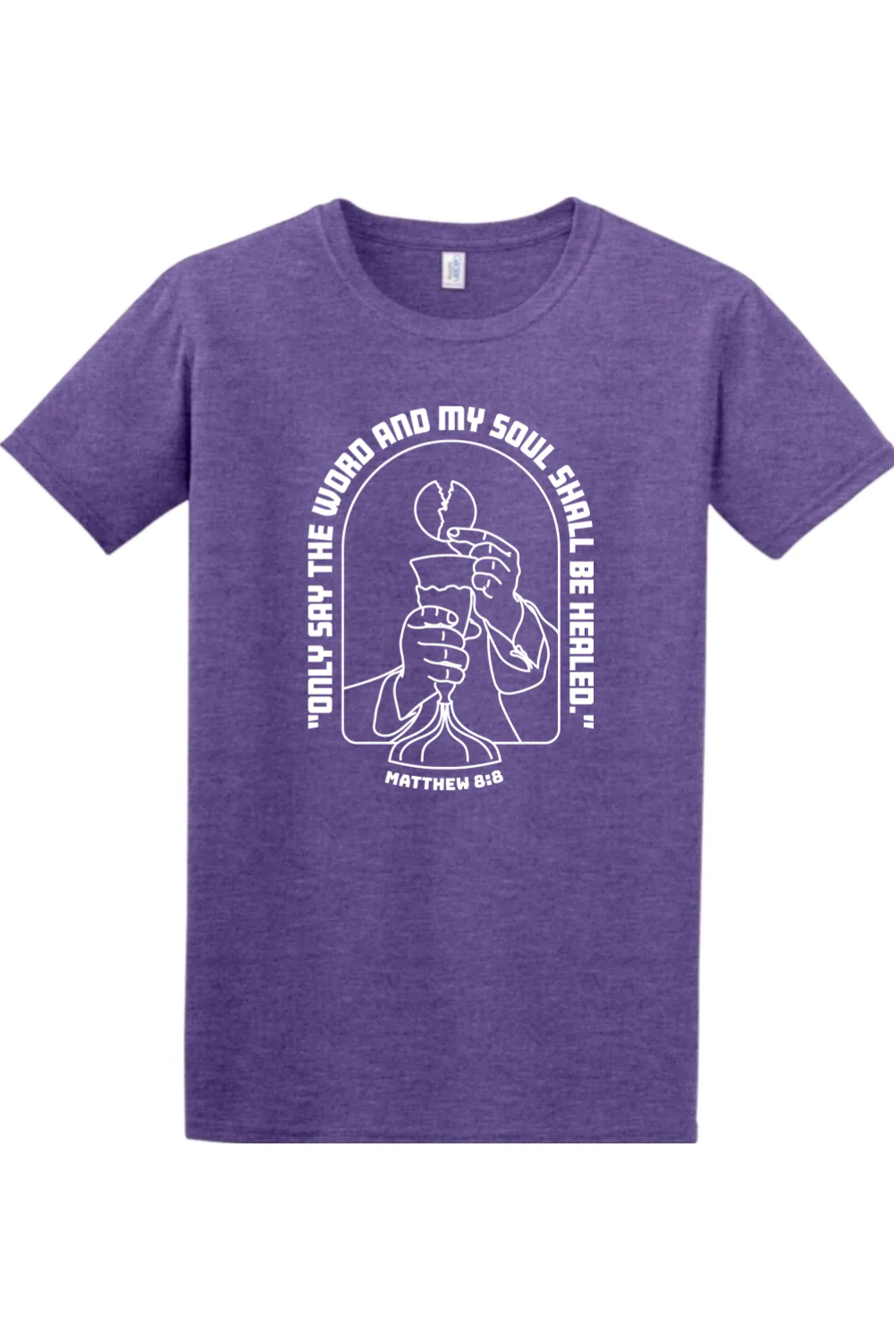 My Soul Shall Be Healed - Matthew 8:8 Adult T-Shirt - Image 7