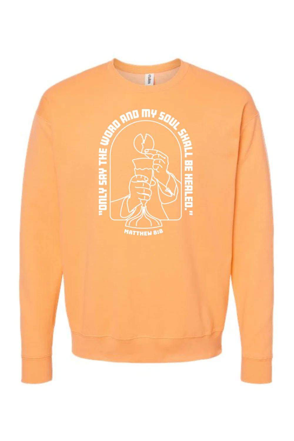 My Soul Shall Be Healed - Matthew 8:8 - Crewneck Sweatshirt - Image 2