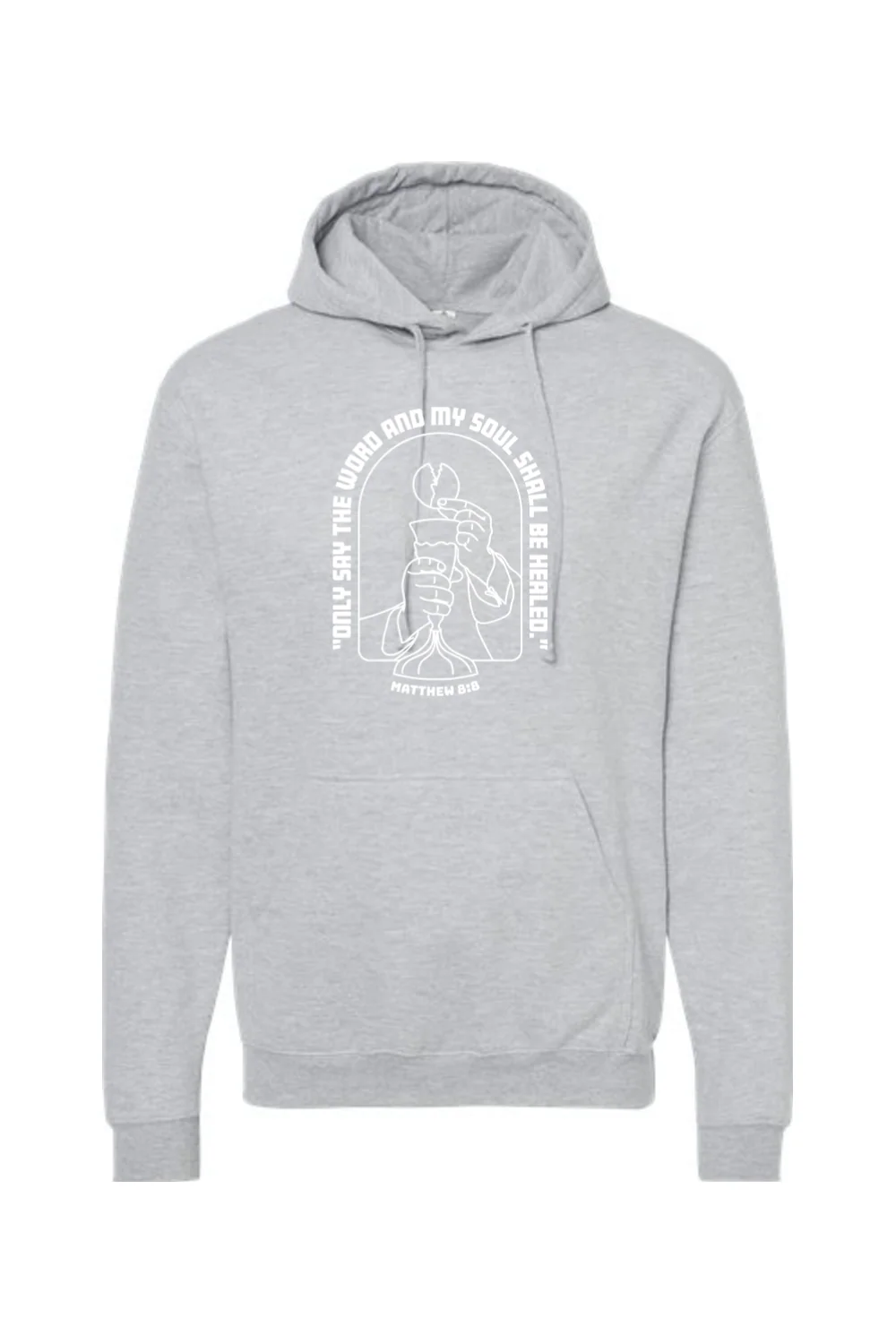 My Soul Shall Be Healed - Matthew 8:8 Hoodie Sweatshirt - Image 7