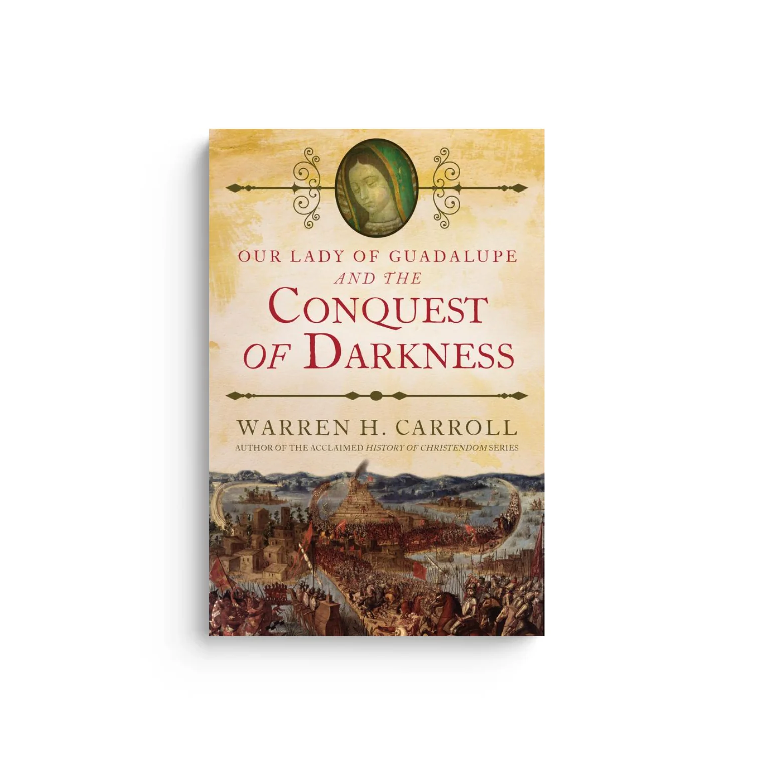 Our Lady of Guadalupe and the Conquest of Darkness