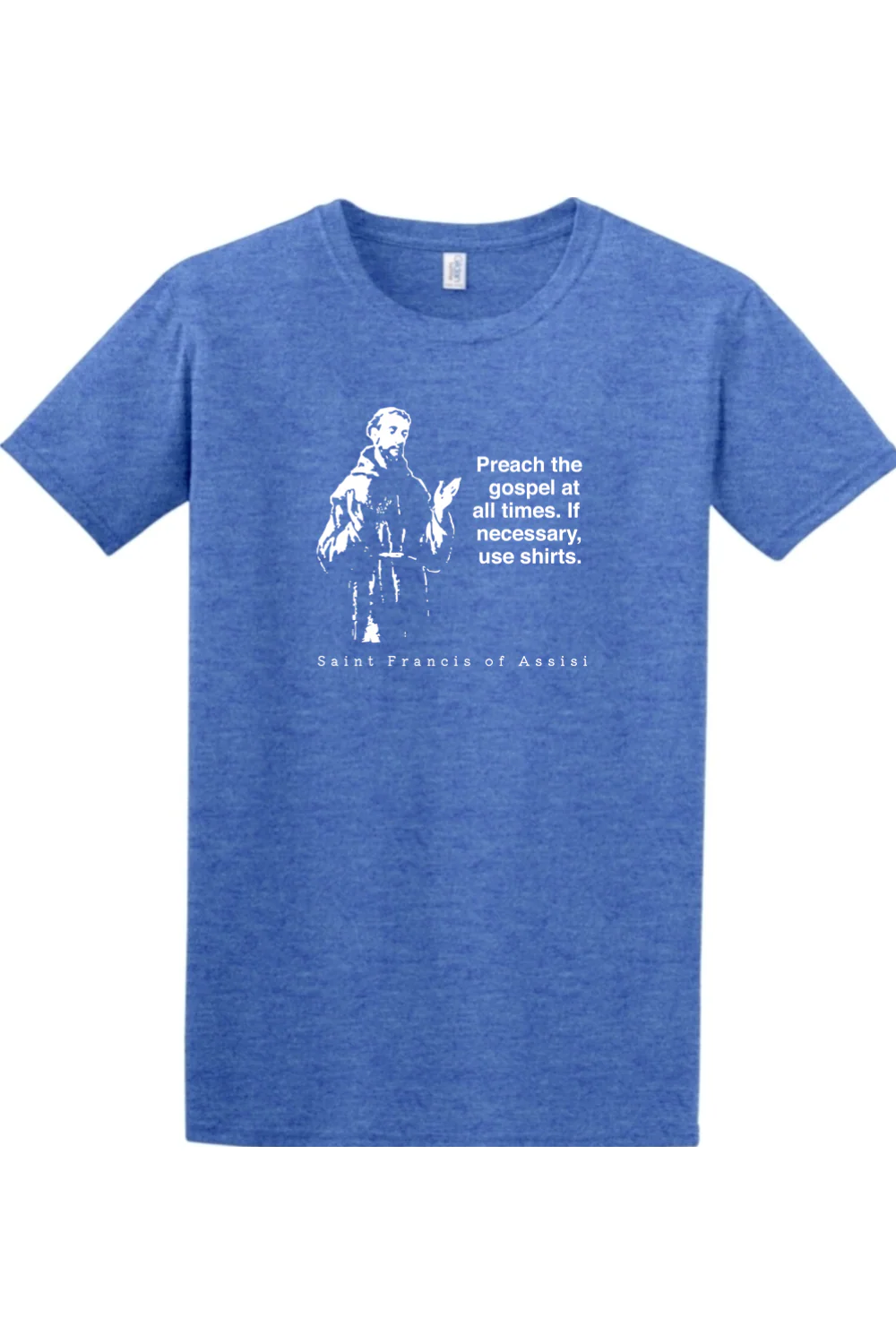 Preach the Gospel - St. Francis of Assisi Adult T-shirt - Image 4