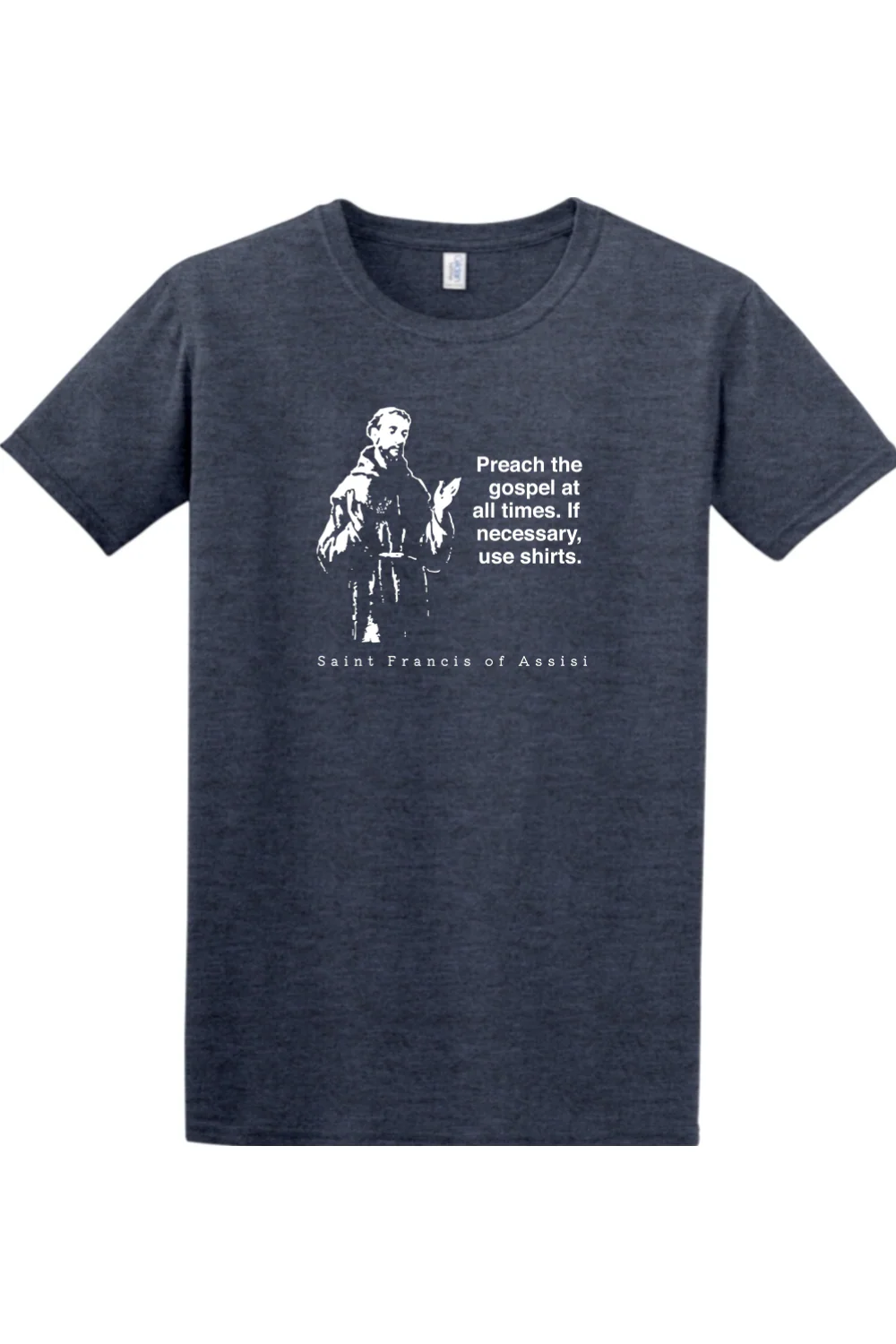 Preach the Gospel - St. Francis of Assisi Adult T-shirt - Image 7