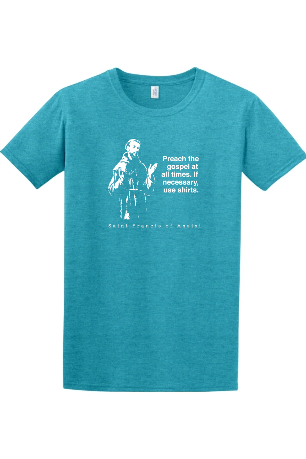 Preach the Gospel - St. Francis of Assisi Adult T-shirt - Image 9