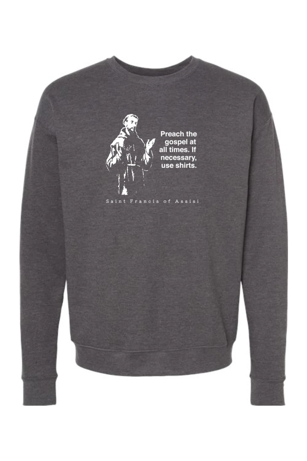Preach the Gospel - St. Francis of Assisi Crewneck Sweatshirt - Image 3