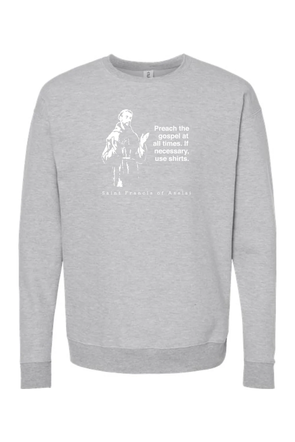 Preach the Gospel - St. Francis of Assisi Crewneck Sweatshirt - Image 5