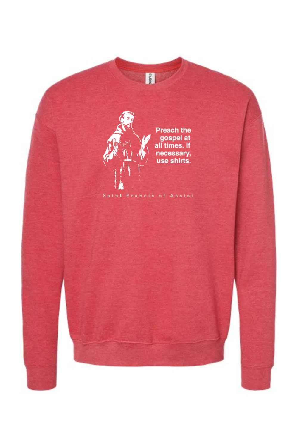 Preach the Gospel - St. Francis of Assisi Crewneck Sweatshirt - Image 6