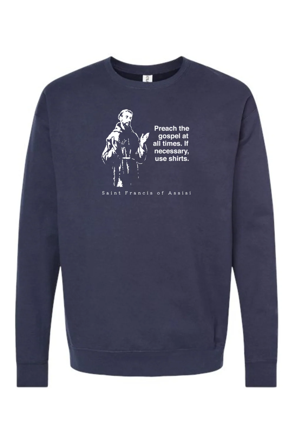 Preach the Gospel - St. Francis of Assisi Crewneck Sweatshirt - Image 7