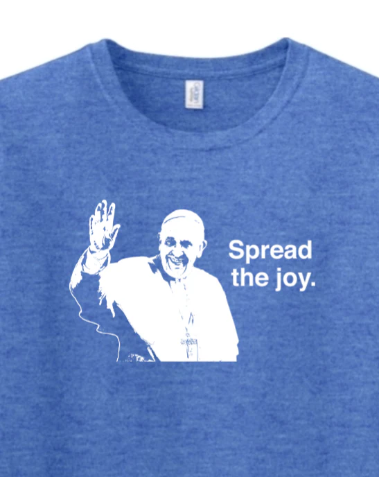 Spread the Joy - Pope Francis Adult T-Shirt - Image 2