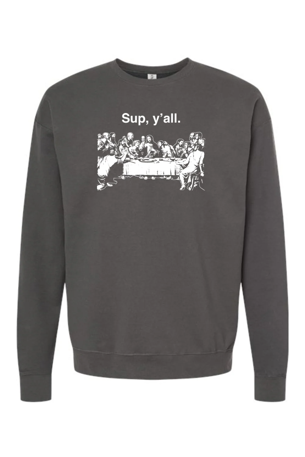 Sup y'all - Last Supper Crewneck Sweatshirt - Image 3