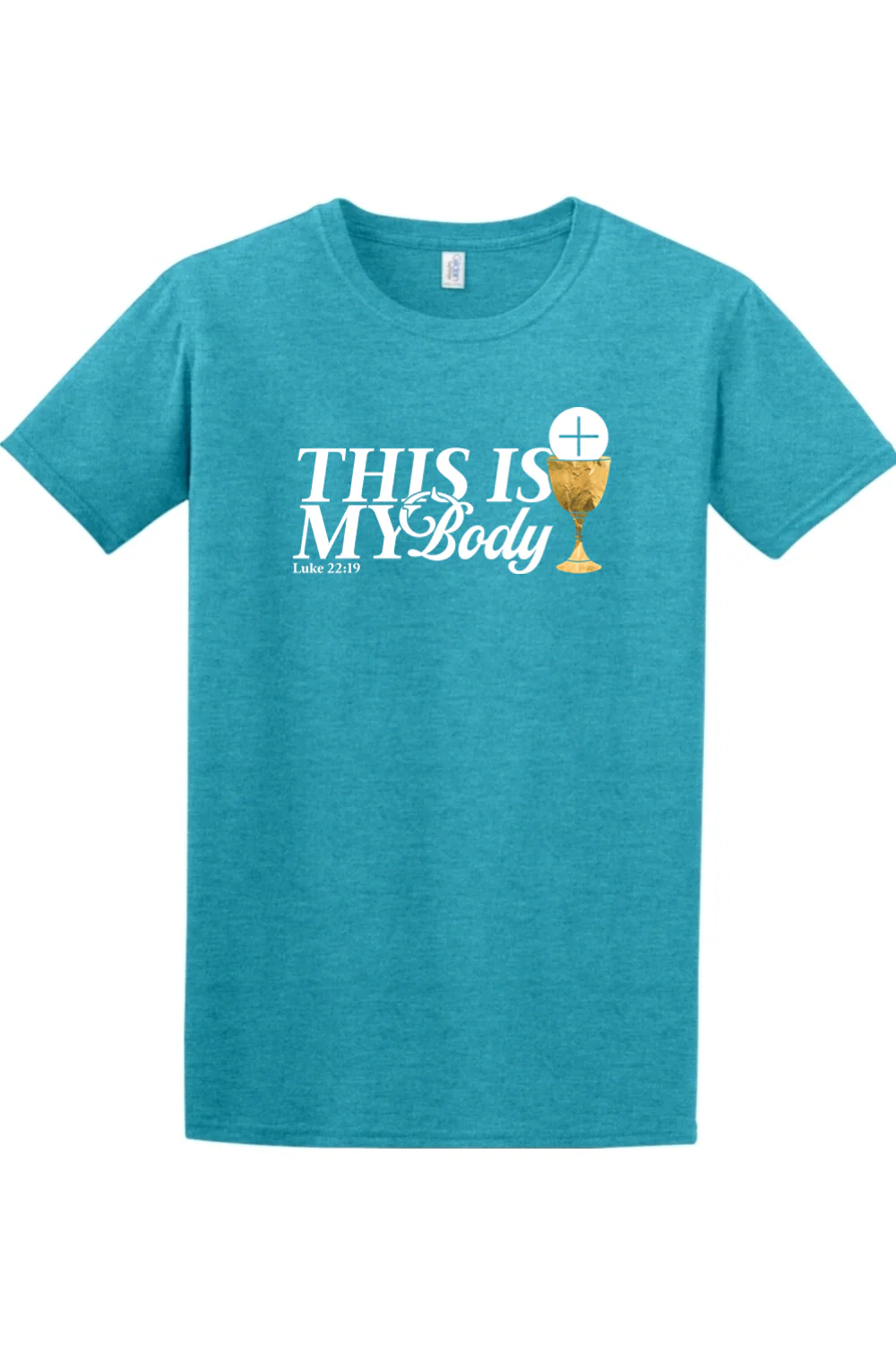 This is My Body Chalice - Luke 22:19 Adult T-Shirt - Image 2