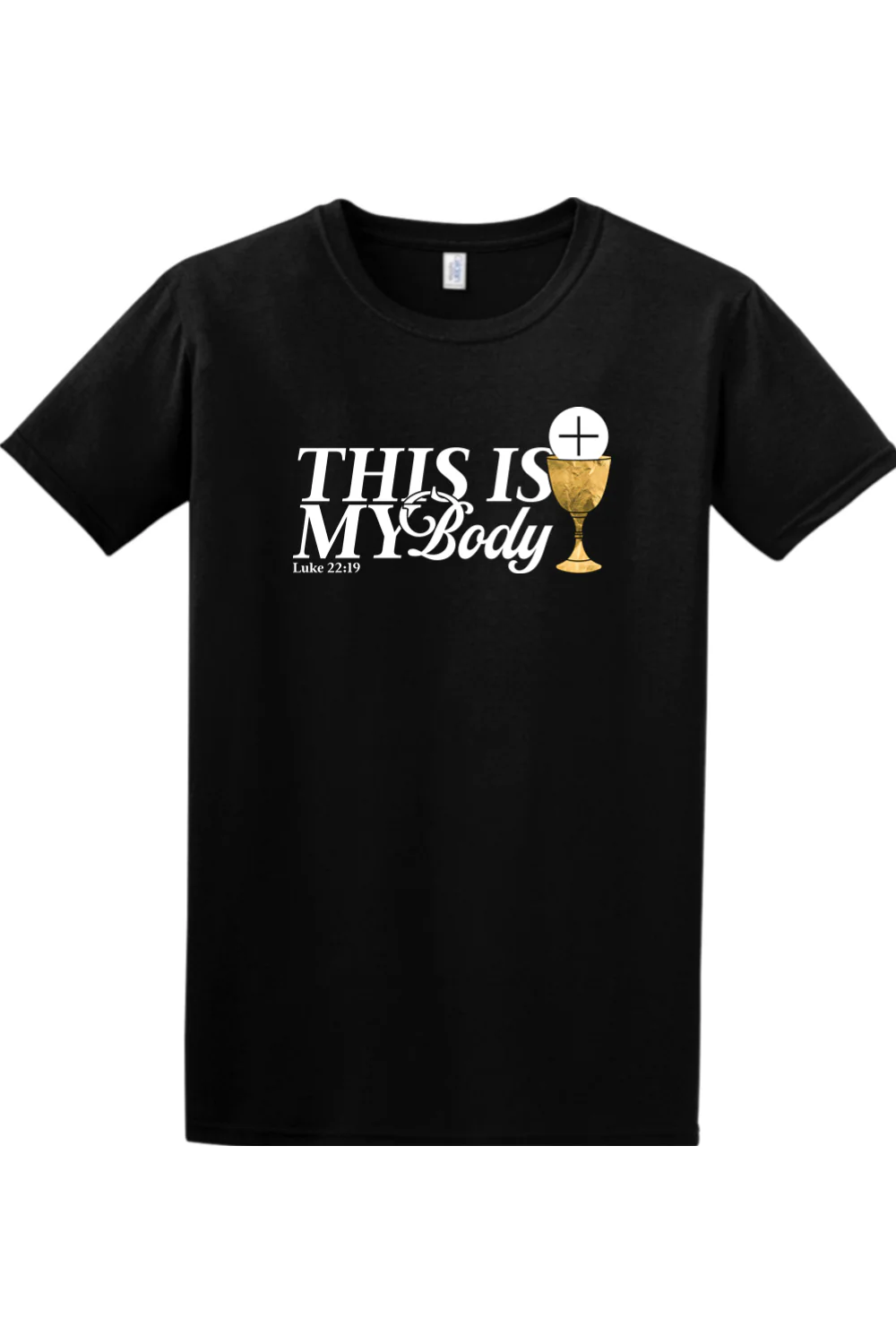 This is My Body Chalice - Luke 22:19 Adult T-Shirt - Image 8
