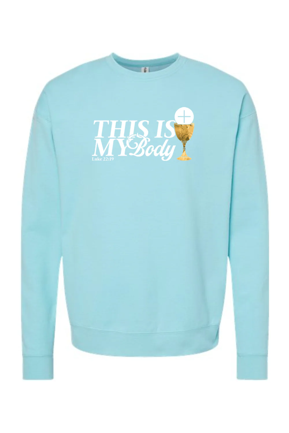 This is My Body, Chalice - Luke 22:19 Crewneck Sweatshirt - Image 10