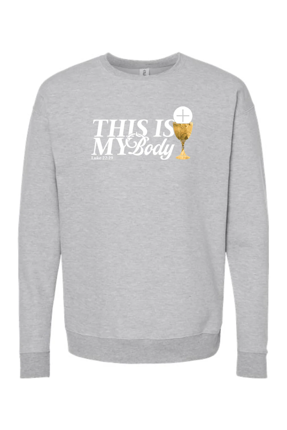 This is My Body, Chalice - Luke 22:19 Crewneck Sweatshirt - Image 6