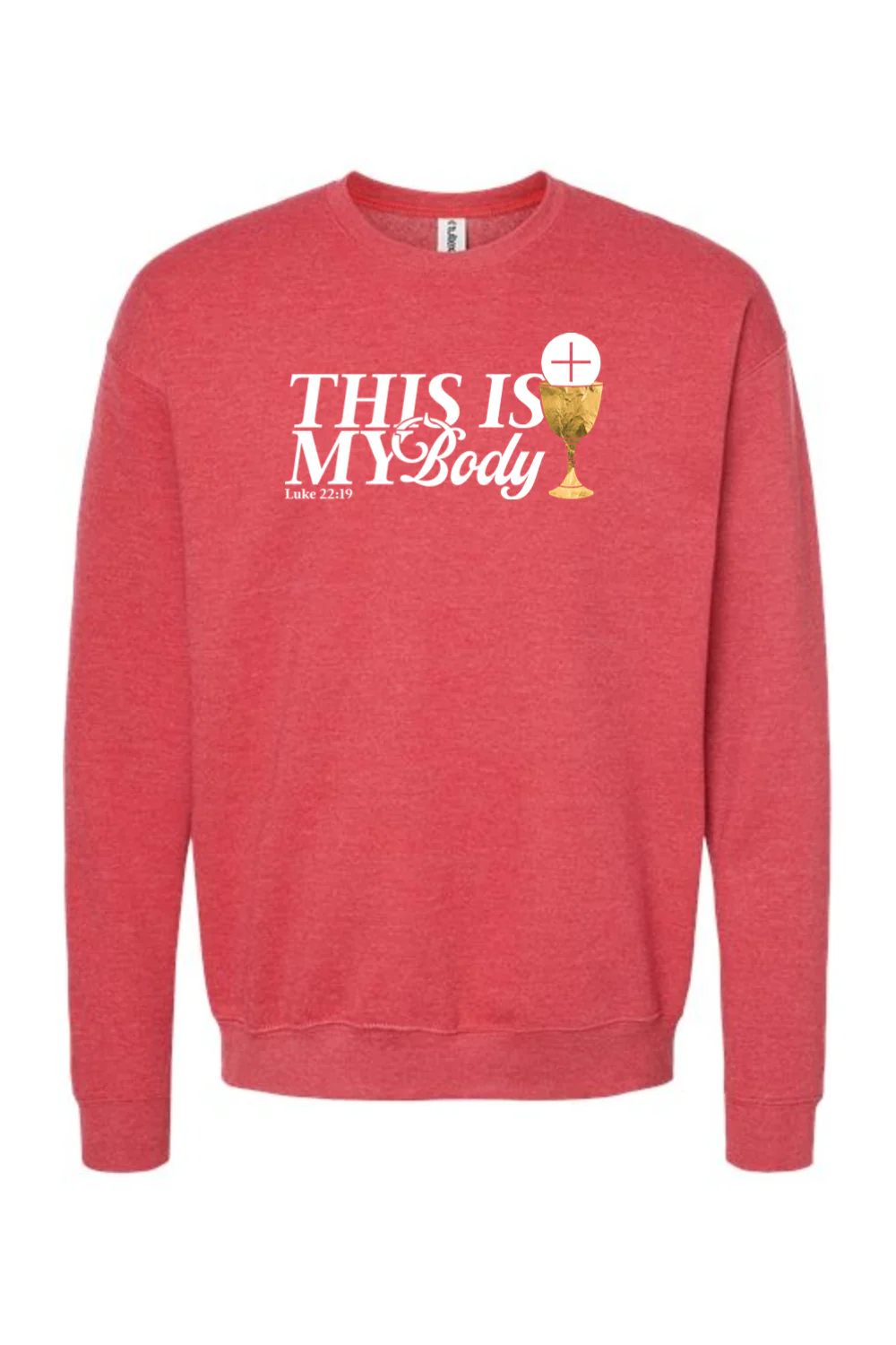 This is My Body, Chalice - Luke 22:19 Crewneck Sweatshirt - Image 7