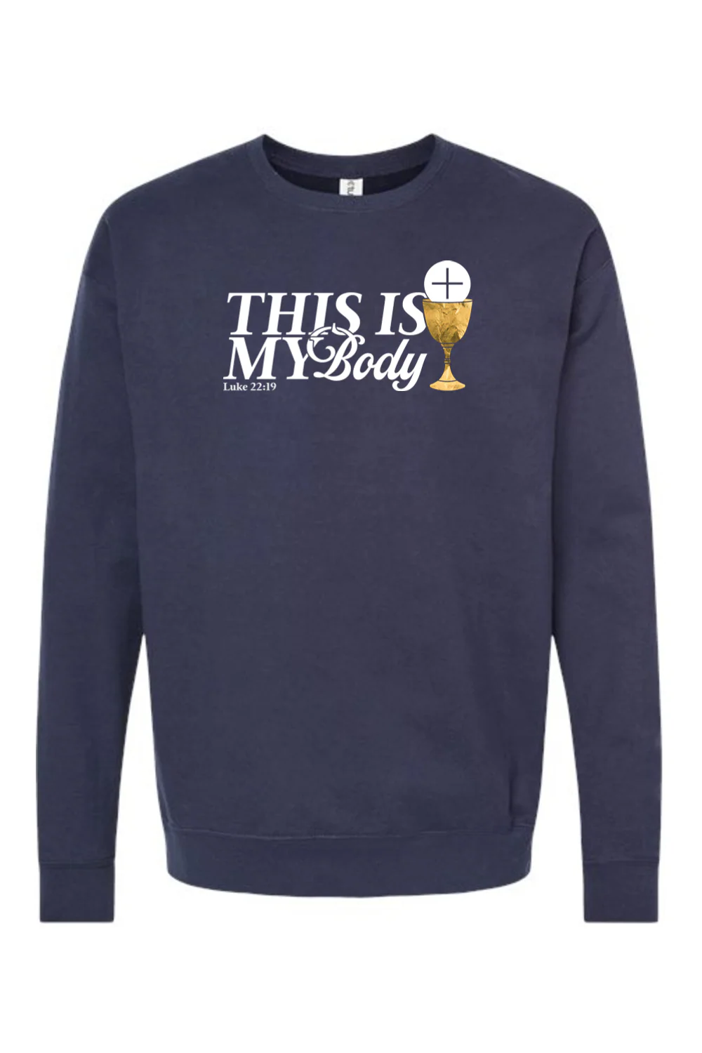 This is My Body, Chalice - Luke 22:19 Crewneck Sweatshirt - Image 8