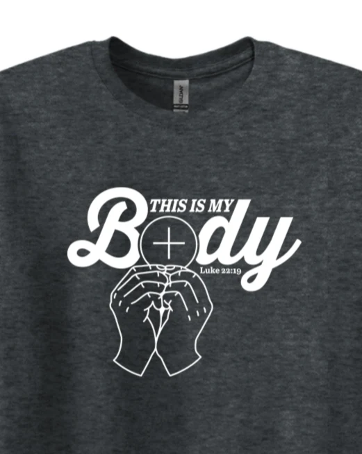 This is My Body - Consecration Luke 22:19 Adult T-Shirt - Image 10
