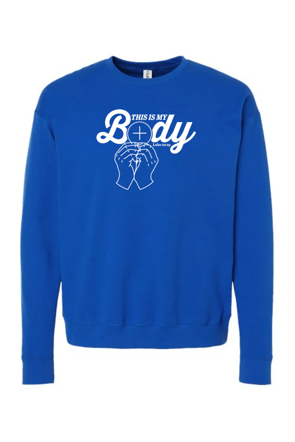 This is My Body, Consecration - Luke 22:19 Crewneck Sweatshirt - Image 12