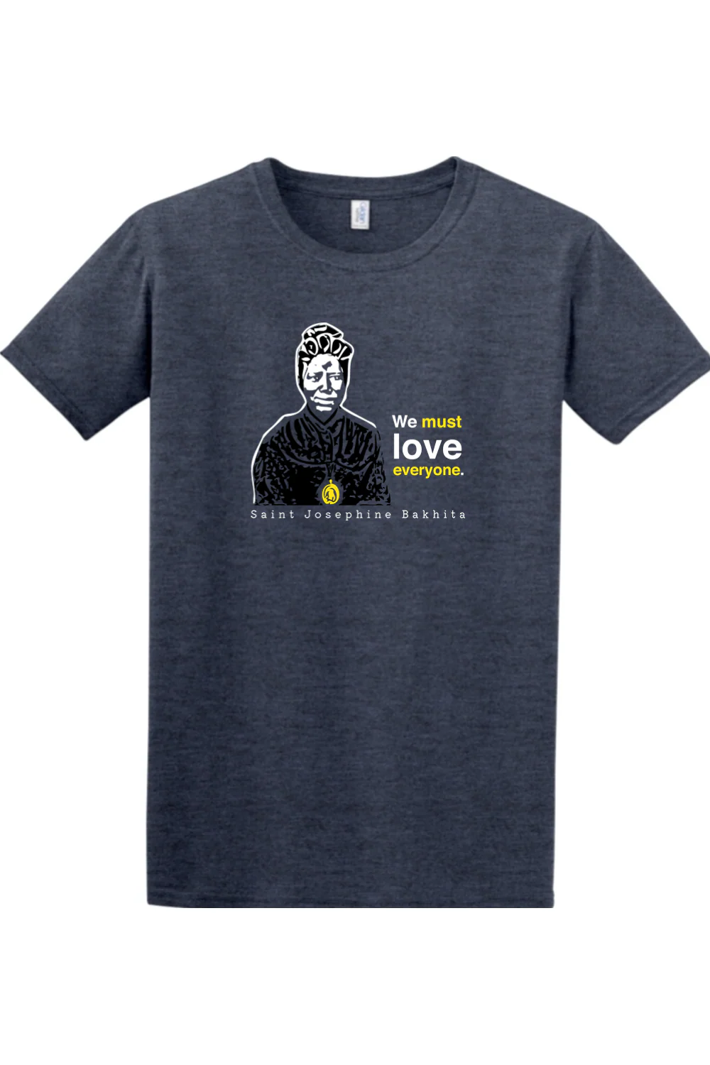 We Must Love Everyone - St. Josephine Bakhita Adult T-Shirt - Image 7