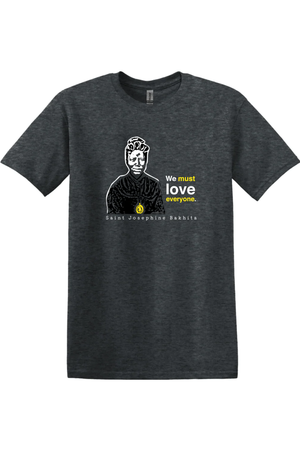 We Must Love Everyone - St. Josephine Bakhita Adult T-Shirt - Image 9