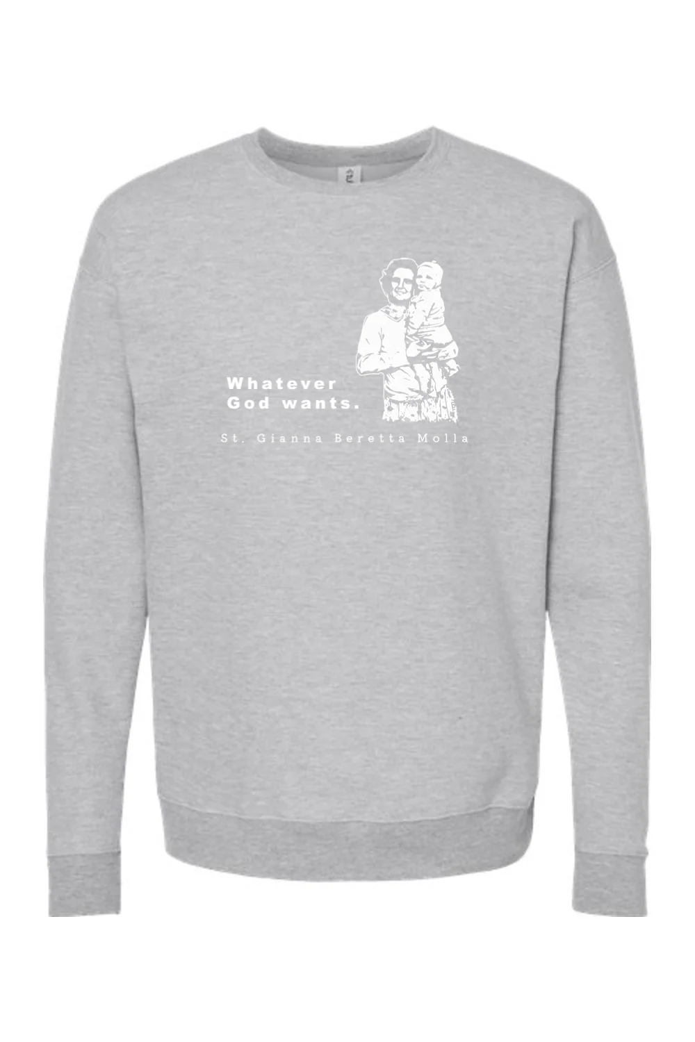 Whatever God Wants - St. Gianna Crewneck Sweatshirt - Image 5