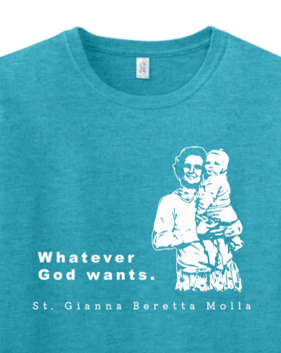 Whatever God Wants - St. Gianna Molla Adult T-Shirt - Image 2