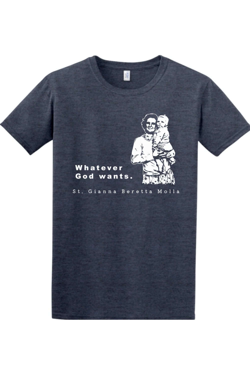 Whatever God Wants - St. Gianna Molla Adult T-Shirt - Image 7
