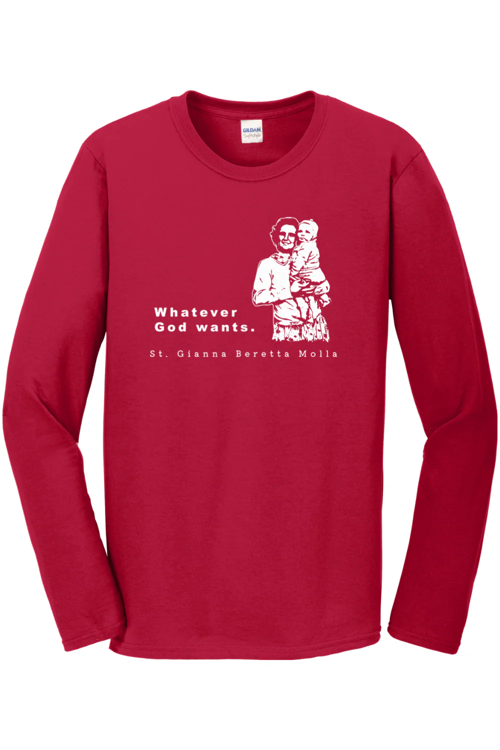Whatever God Wants - St. Gianna Molla Long Sleeve - Image 2