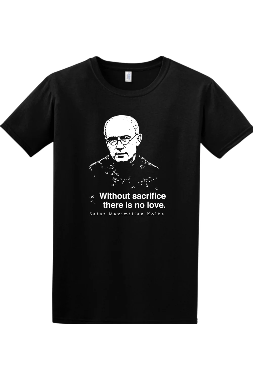 Without Sacrifice - St. Maximilian Kolbe Adult T-Shirt - Image 8