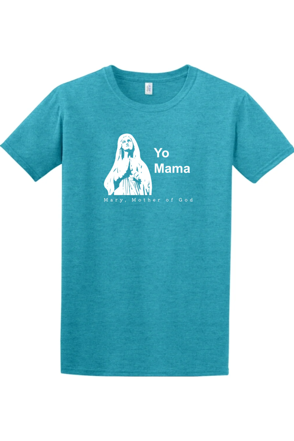 Yo Mama - Mary, Mother of God Adult T-Shirt - Image 9