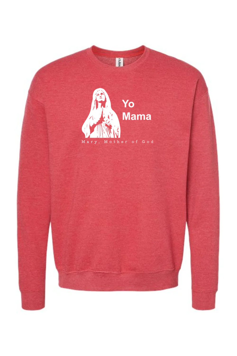 Yo Mama - Mary, Mother of God Crewneck Sweatshirt - Image 6