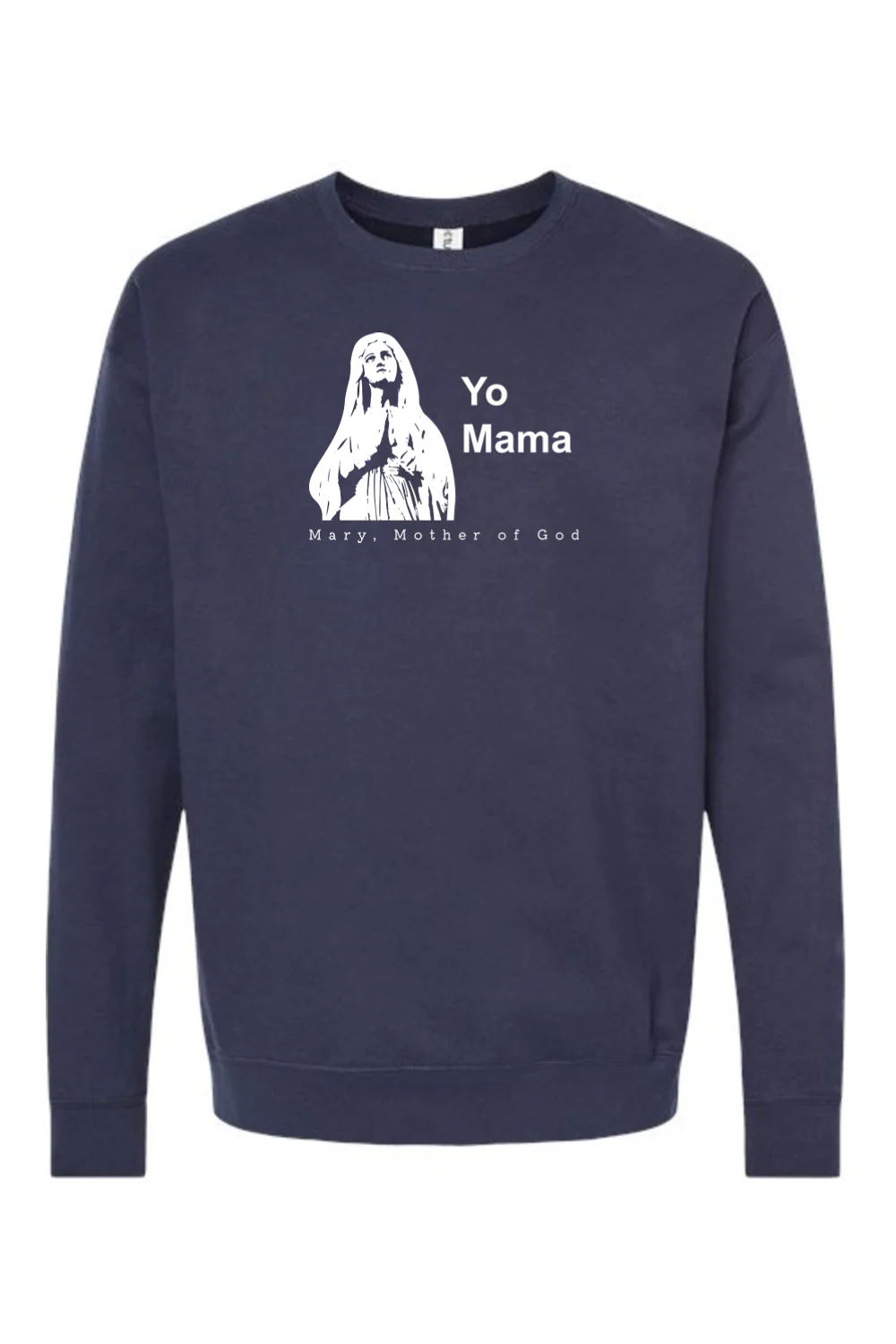 Yo Mama - Mary, Mother of God Crewneck Sweatshirt - Image 7