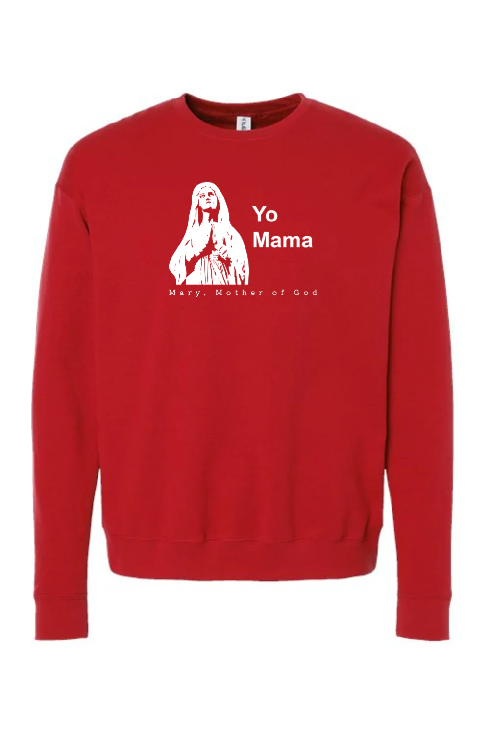 Yo Mama - Mary, Mother of God Crewneck Sweatshirt - Image 8