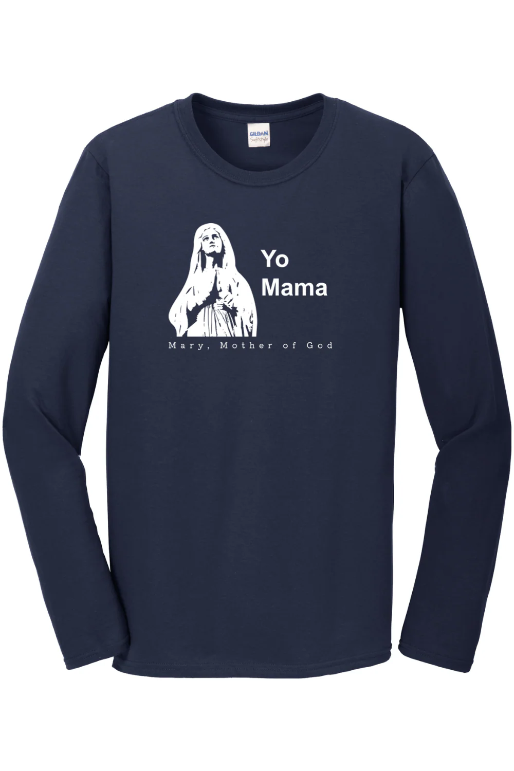 Yo Mama - Mary, Mother of God Long Sleeve - Image 3