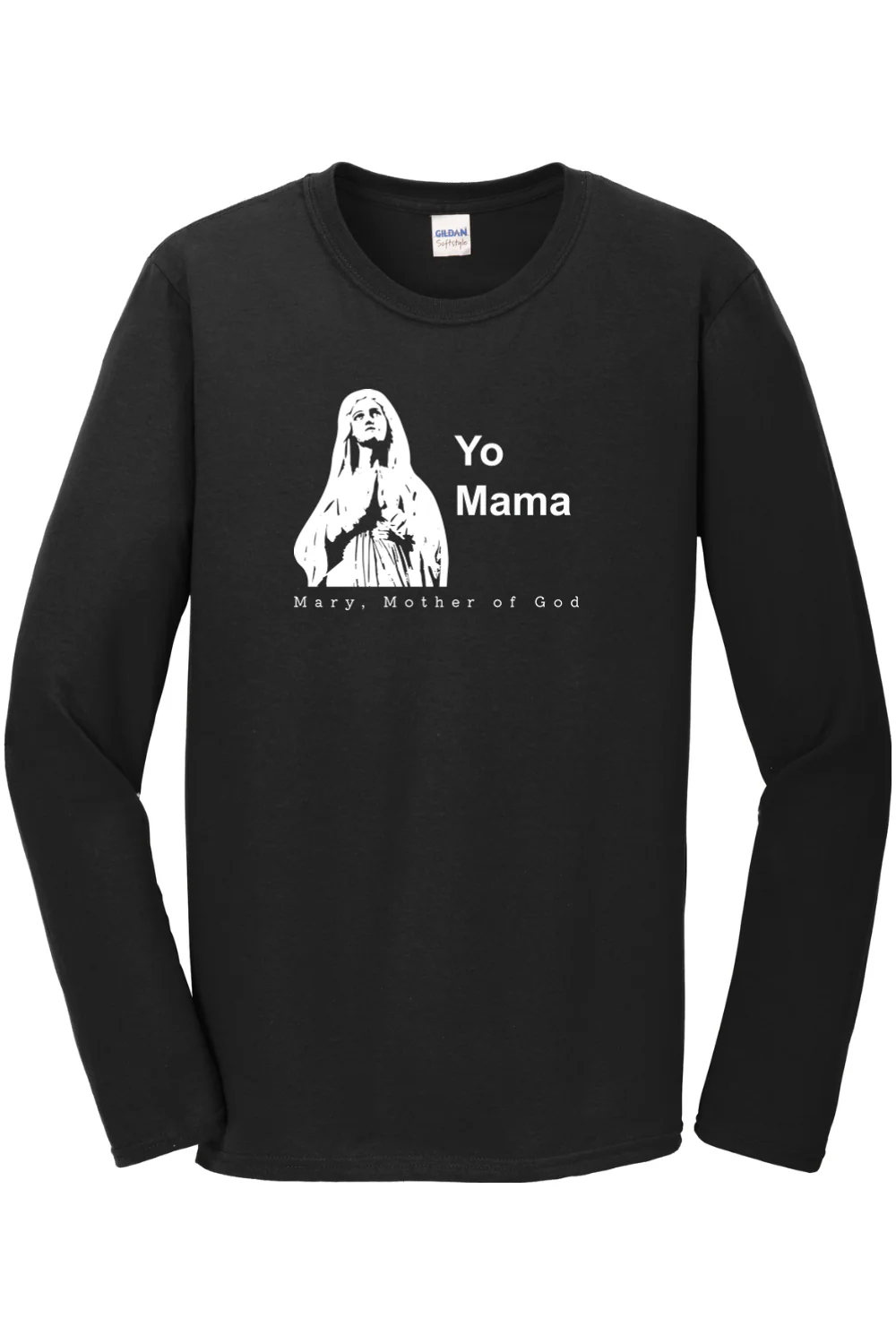 Yo Mama - Mary, Mother of God Long Sleeve - Image 5
