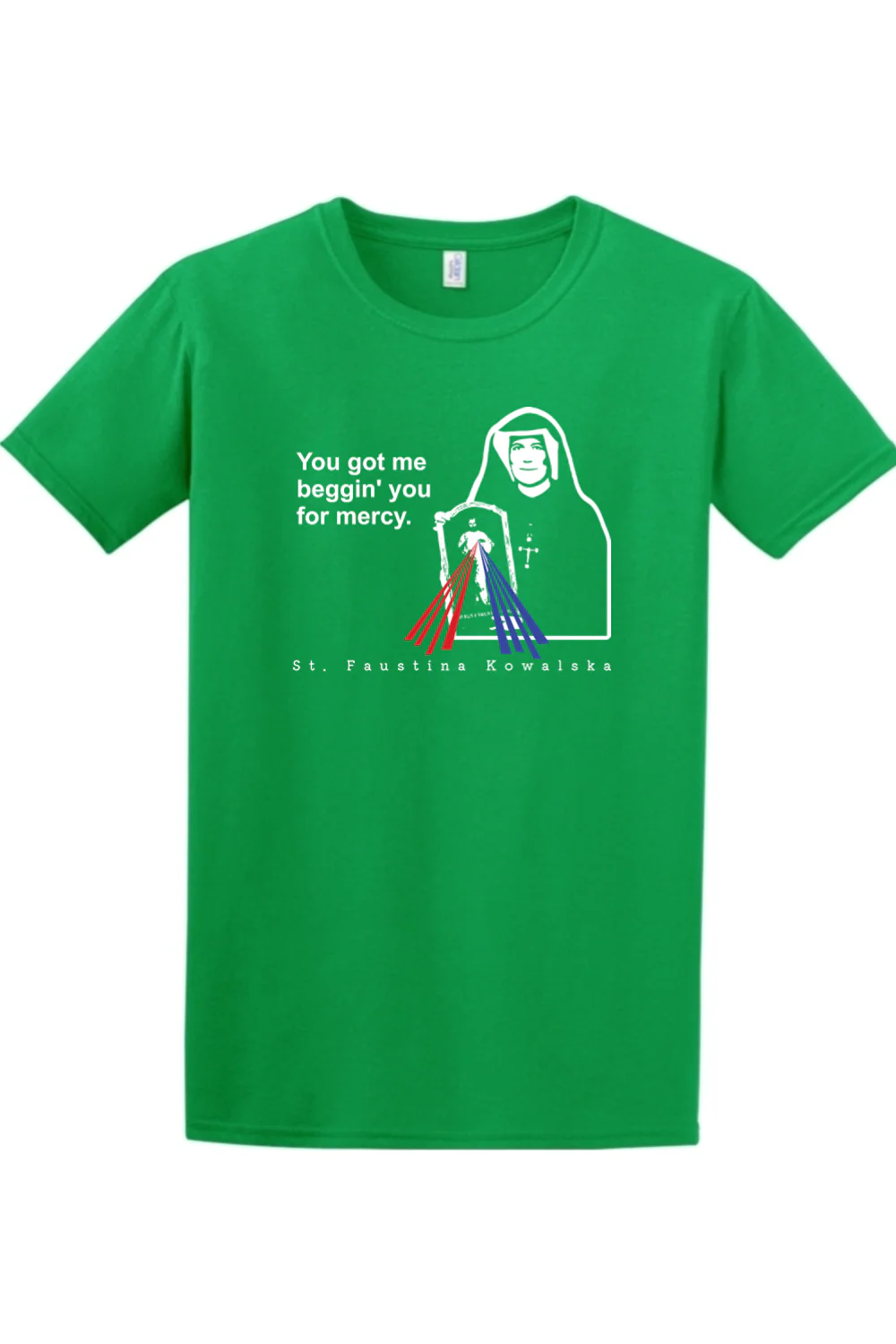 You Got Me Beggin' You For Mercy - St. Faustina Adult T-Shirt - Image 6