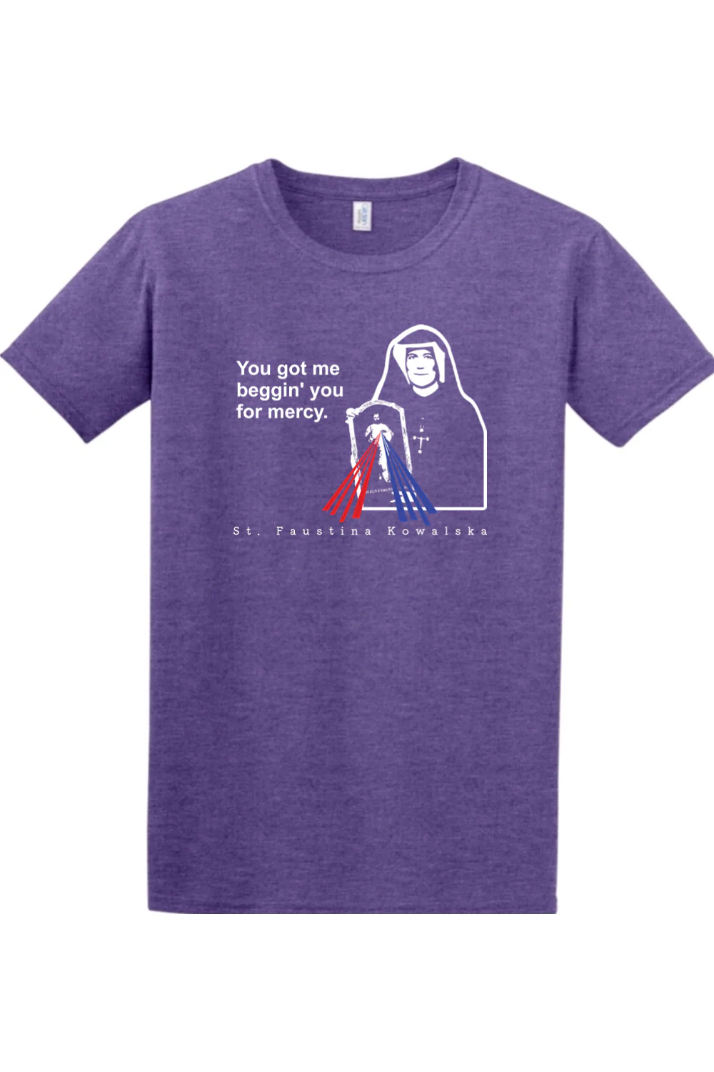 You Got Me Beggin' You For Mercy - St. Faustina Adult T-Shirt - Image 8