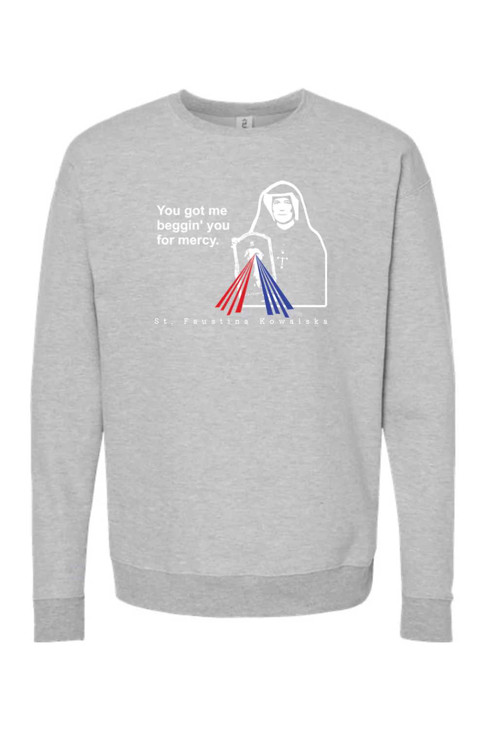 You Got Me Beggin' You For Mercy - St. Faustina Crewneck Sweatshirt - Image 4