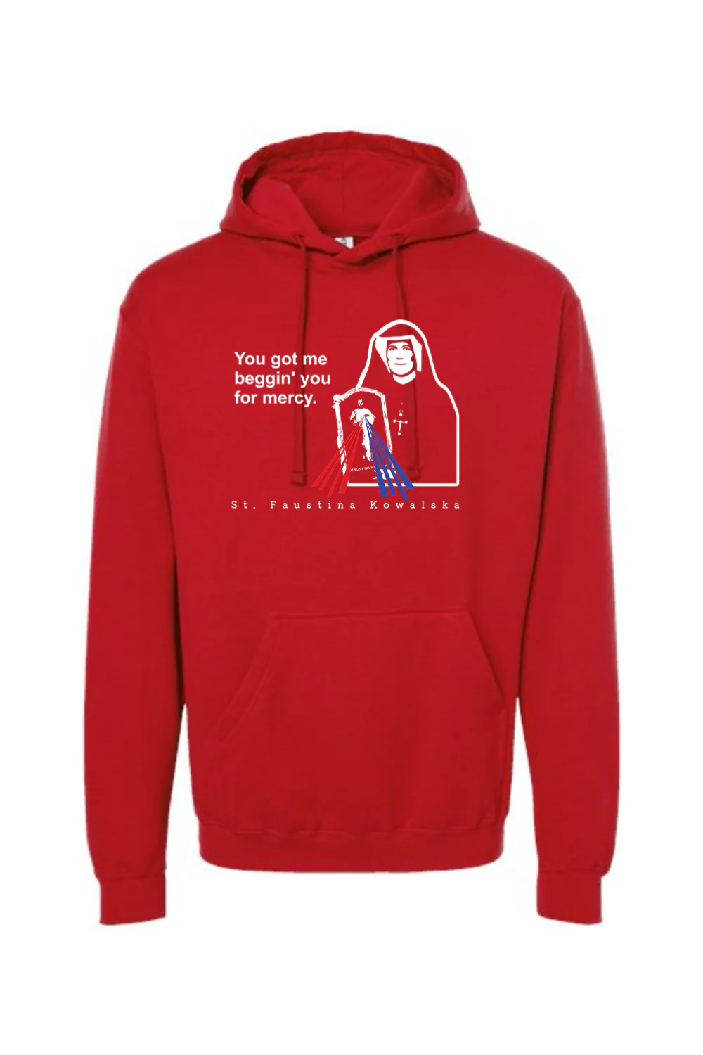 You Got Me Beggin' You For Mercy - St. Faustina Hoodie Sweatshirt - Image 12