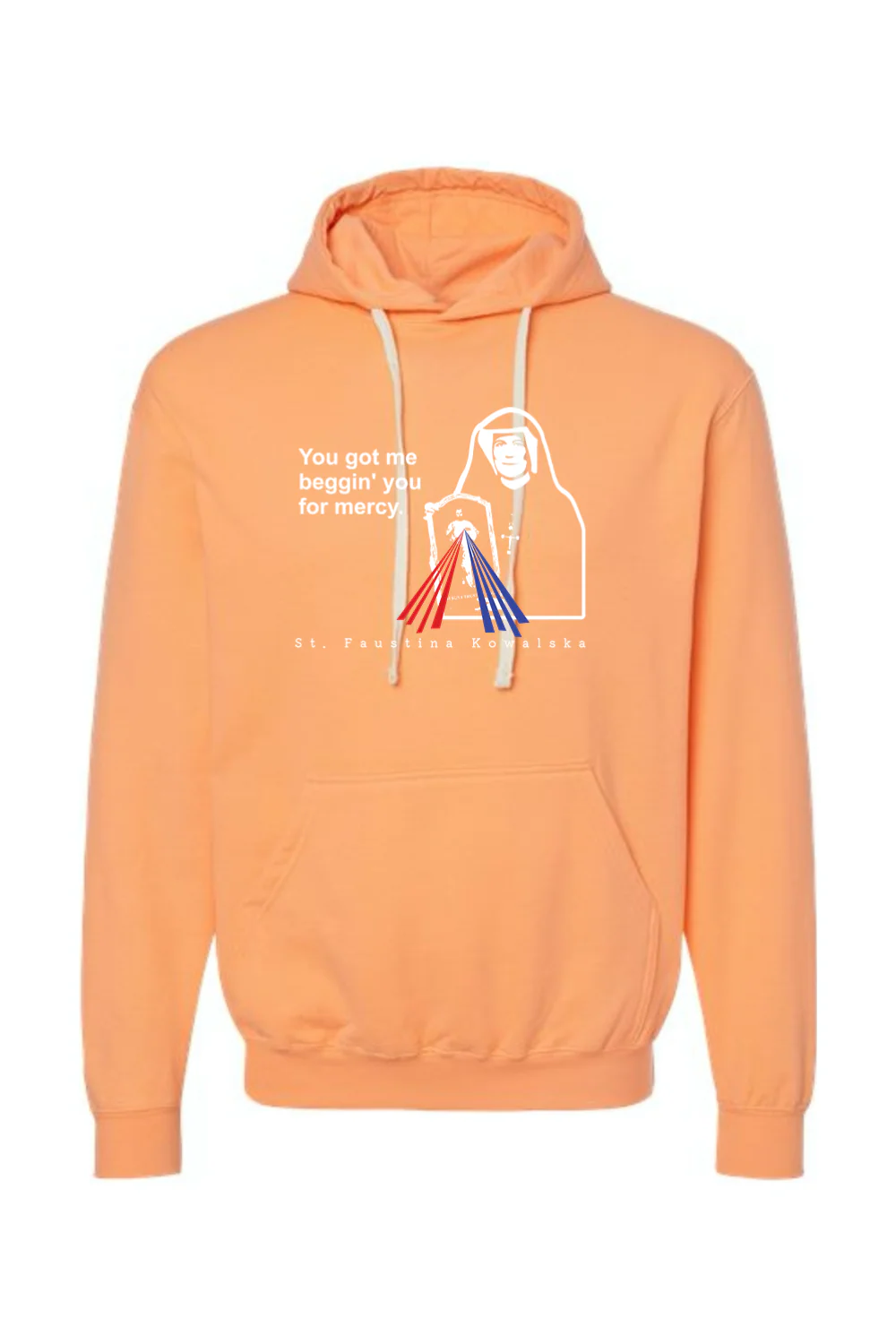 You Got Me Beggin' You For Mercy - St. Faustina Hoodie Sweatshirt - Image 2
