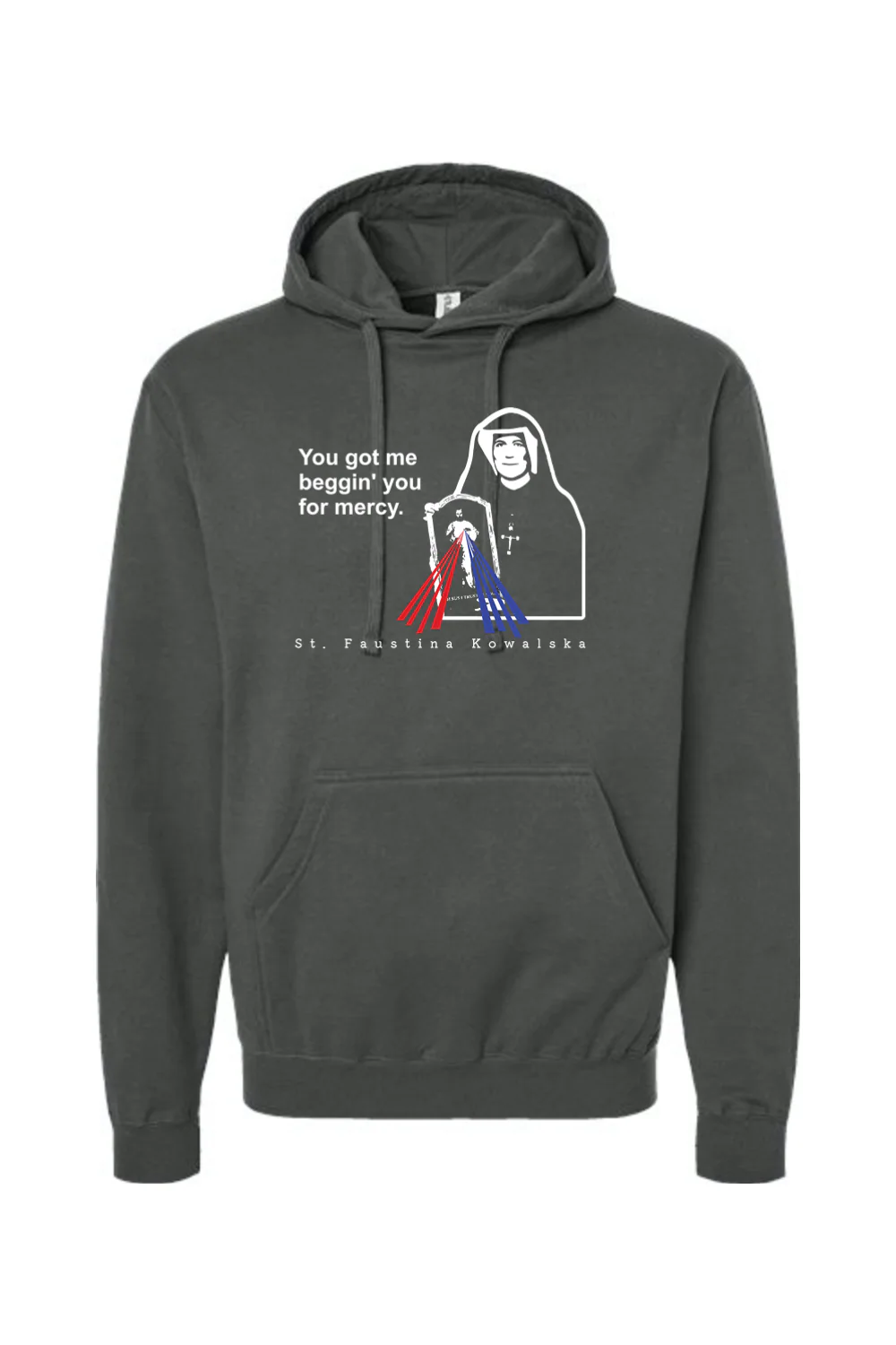 You Got Me Beggin' You For Mercy - St. Faustina Hoodie Sweatshirt - Image 3